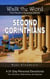Walk the Word: Second Corinthians - Walk the Word: The Pauline Epistles Devotional Series, #3