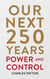 Our Next 250 Years: Power and Control - Our Next 250 Years, #2