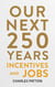 Our Next 250 Years: Incentives and Jobs - Our Next 250 Years, #3