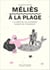Méliès à la plage - La magie du cinéma dans un transat