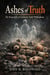 Ashes of Truth: The Biography of Cameron Todd Willingham