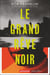 Le grand rêve noir