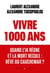 Vivre 1000 ans. Quand l'IA règne et la mort recule : rêve ou cauchemar ? - Quand l'IA règne et la mort recule : rêve ou cauchemar ?