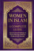 Women in Islam A Complete Guide: Quran & Sunnah Rulings On Prayers, Marriage, Modesty, Family & Daily Worship