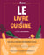 Le Livre de cuisine - 1500 recettes