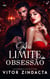 No limite da obsessão