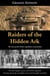 Raiders Of The Hidden Ark: The Story Of The Parker Expedition To Jerusalem