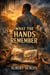 What The Hands Remember - Ashwater Trilogy, #3