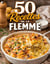 50 recettes de la flemme - Cuisine facile pour débutant : des repas express, économiques et savoureux, Idées de repas simples faciles et pas chers