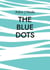 The Blue Dots