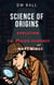 Science of Origins: Evolution vs. Design Evidence - What Wins?