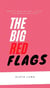 The Big Red Flags