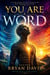 You Are A Word