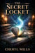The Secret Locket - The Secret Locket Series, #1