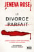 Le Divorce parfait - Par la nouvelle sensation du thriller américain. Après le succès mondial du Mariage parfait.
