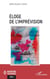 Éloge de l’imprévision