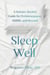 Sleep Well - A Science-Backed Guide for Perimenopause, Midlife, and Beyond