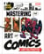 Marvel's Mastering the Art of Comics - Everything You Need to Know to Make Your Own Marvel-Style Comics