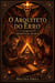 O Arquiteto do Erro - O Protocolo do Éden, #3