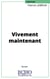 Vivement maintenant