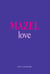 Mazel Love