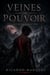 Veines De Pouvoir   Livre II de la saga du sang de la nuit - Tome I de la saga Sang de la Nuit