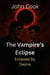 The Vampire’s Eclipse - Eclipsed by Desire, #32