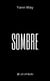 Sombre