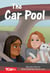 The Car Pool - Level 2: Book 13