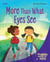 More Than What Eyes See - A book about blindness