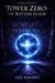 Tower Zero: The Bottom Floor - Tower Zero Saga, #1