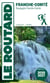 Guide du Routard Franche Comté 2026/27