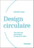 Design circulaire - 160 outils clés pour innover et créer de la valeur