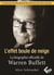 L'effet boule de neige - La biographie officielle de Warren Buffett - La biographie officielle de Warren Buffett