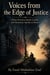 Voices from the Edge of Justice