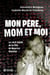 Mon père, Mom et moi - Le récit inédit de la fille de Maurice Boucher