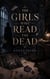 The Girls Who Read the Dead