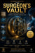The Surgeon's Vault: Deconstructing the Past Through a Modern Medical Lens - The Vault Series, #1