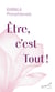 Etre, c'est Tout !