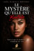 Le Mystère Qu'elle Est