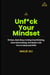 Unf*ck your mindset