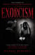 Exorcism: True Stories of Demonic Possession and Deliverance - A Scary Journey in the Most Famous True Stories of Exorcisms and Demonic Possessions
