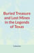 Buried Treasure and Lost Mines in the Legends of Texas