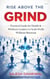 Rise above the Grind