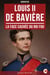 Louis II de Bavière - La Face cachée du Roi Fou