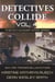 Detectives Collide, Volume 4: Non-Traditional - Detectives Collide, #4