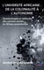 L’Université africaine : de la colonialité à l’autonomie - Épistémologies et méthodes des sciences sociales en Afrique postcoloniale