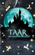 Taar - Die Legende beginnt