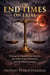 The End Times on Trial: Proving the Timing of the Rapture, the Order of the Tribulation, and the Final Sequence