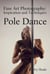 Pole Dance - Fine Art Photography: Inspiration and Techniques, #6